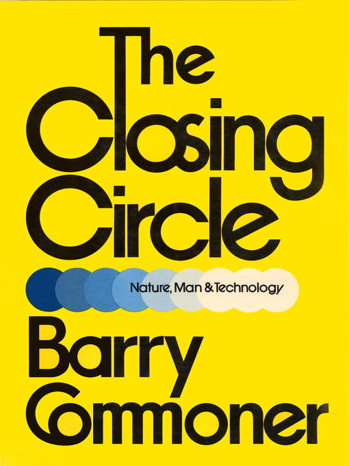 Title details for The Closing Circle by Barry Commoner - Available